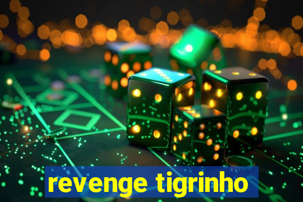 revenge tigrinho